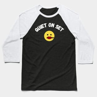 Quite on set Baseball T-Shirt